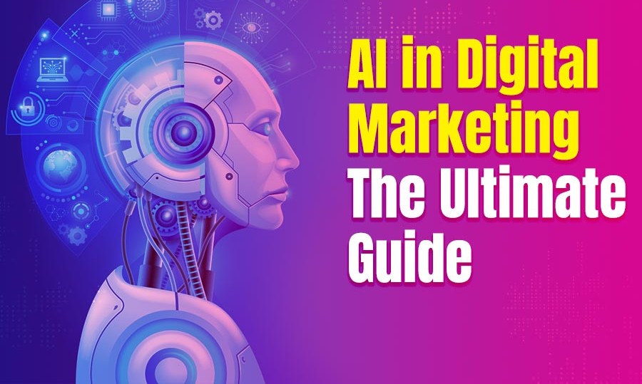 AI in Digital Marketing - The Ultimate Guide